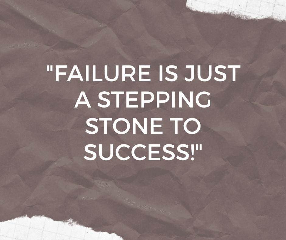 Failure is just a stepping stone to success! Mark Kalin